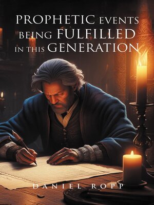 cover image of Prophetic Events Being Fulfilled in This Generation